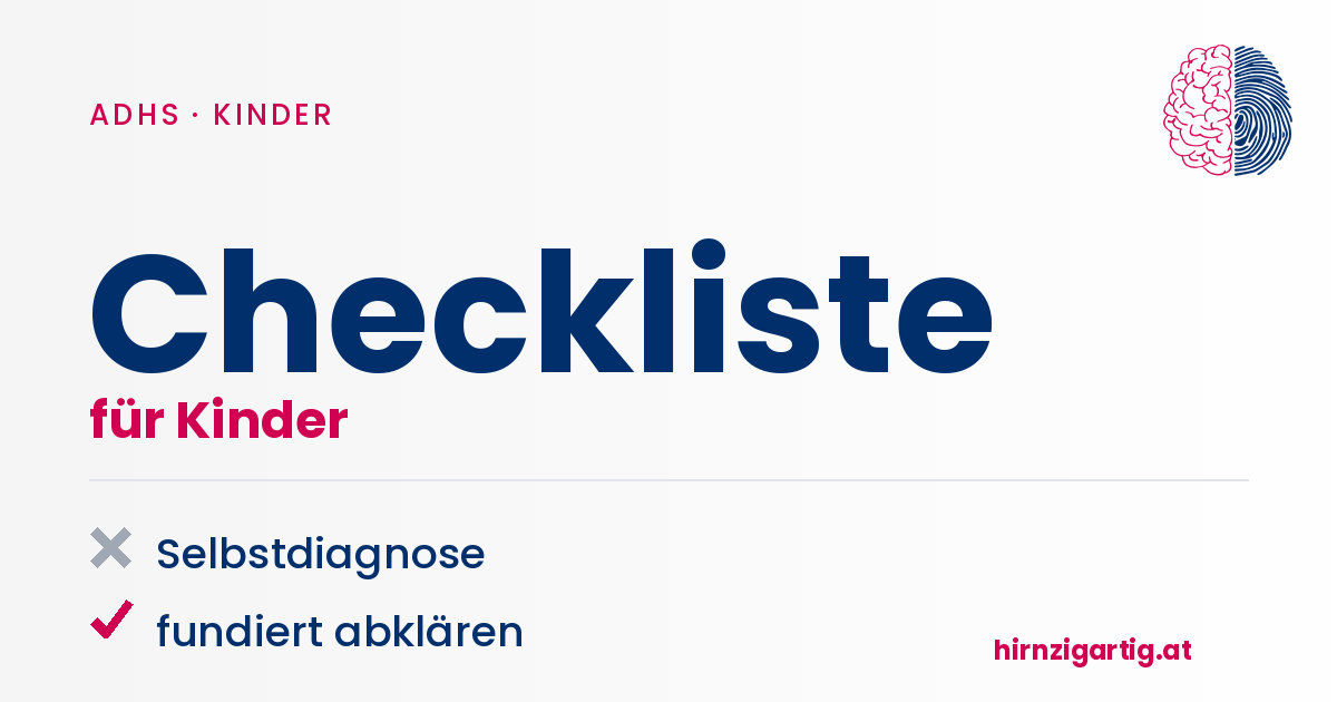 Checkliste für Kinder mit ADHS, Selbstdiagnose und Abklärung.