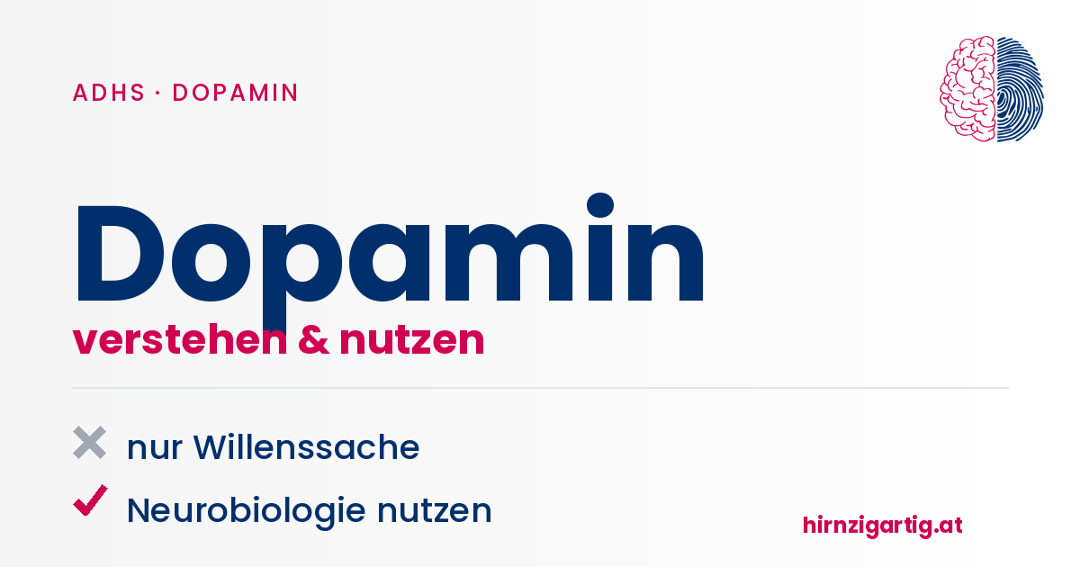 Dopamin und Neurobiologie bei ADHS, Nutzen und Verständnis.