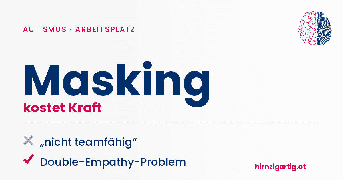 Masking und Empathie bei Autismus am Arbeitsplatz, Kraft und Herausforderungen.