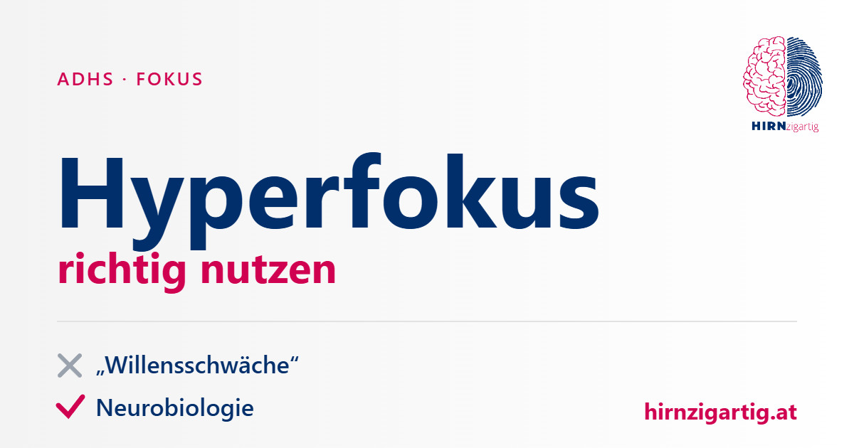 Hyperfokus bei ADHS: keine Willensschwäche, sondern Neurobiologie – und eine nutzbare Stärke.