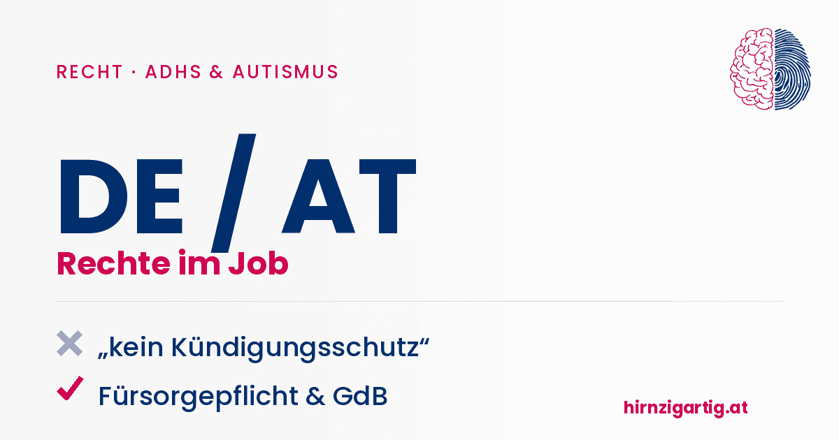 Rechte im Job bei ADHS und Autismus, inklusive Fürsorgepflicht und GdB.