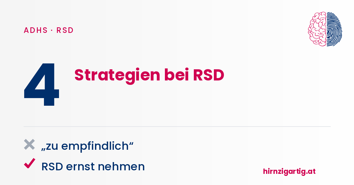 Strategien bei RSD: RSD ernst nehmen und sensibel reagieren.