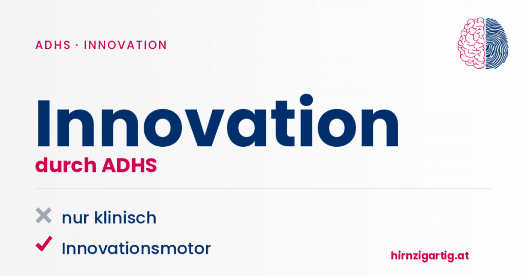 Hirnzigartig-Infografik – Innovation durch ADHS. nur klinisch vs. Innovationsmotor.