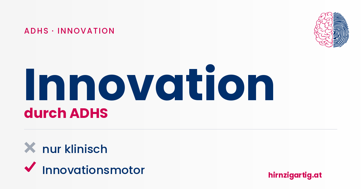 Hirnzigartig-Infografik – Innovation durch ADHS. nur klinisch vs. Innovationsmotor.