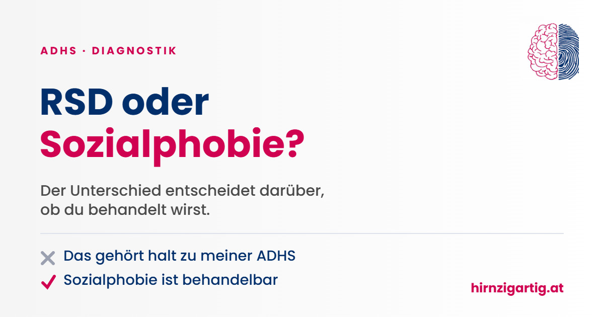 Gegenüberstellung von RSD und Sozialphobie bei ADHS mit dem Hinweis, dass eine Sozialphobie behandelbar ist.