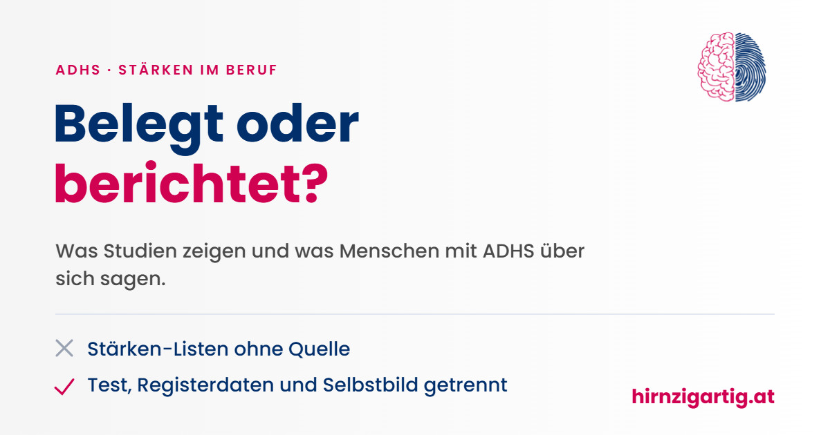 Beitragsbild: ADHS-Stärken im Beruf, belegt oder berichtet, mit dem Hinweis, dass Testergebnisse, Registerdaten und Selbstbild getrennt betrachtet werden.