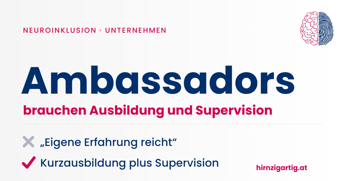 Neurodiversity Ambassadors brauchen Kurzausbildung und Supervision.